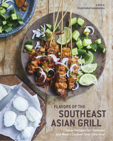 Flavors of the Southeast Asian Grill Hardcover by Leela Punyaratabandhu