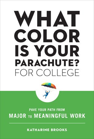 What Color Is Your Parachute? for College Paperback by Katharine Brooks, EdD