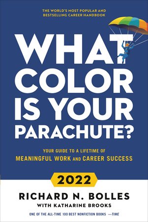 What Color Is Your Parachute? 2022 Paperback by Richard N. Bolles with Katharine Brooks