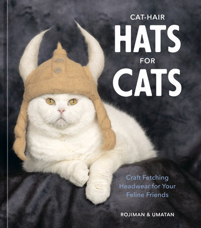 Cat-Hair Hats for Cats Hardcover by rojiman & umatan