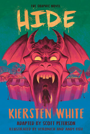 Hide: The Graphic Novel Paperback by Kiersten White, Adapted by Scott Peterson, Illustrated by Veronica and Andy Fish