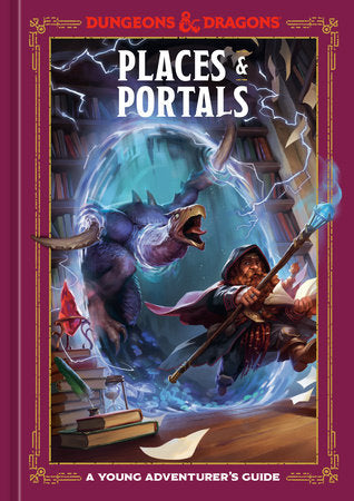 Places & Portals (Dungeons & Dragons) Hardcover by Stacy King and Jim Zub with Andrew Wheeler. Official Dungeons & Dragons Licensed Product