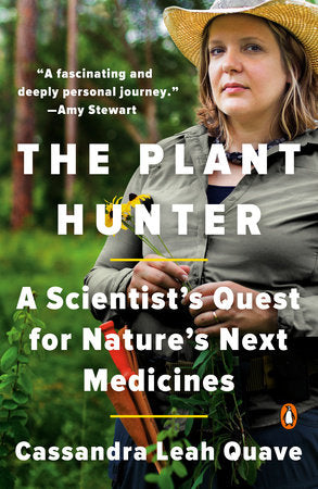 The Plant Hunter Paperback by Cassandra Leah Quave