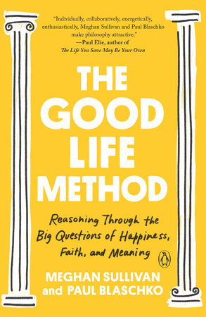 The Good Life Method Paperback by Meghan Sullivan and Paul Blaschko