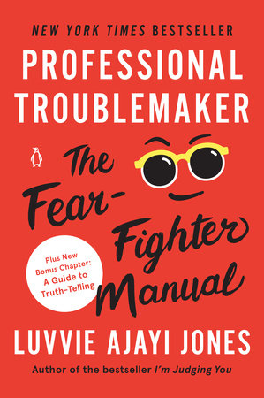 Professional Troublemaker Paperback by Luvvie Ajayi Jones