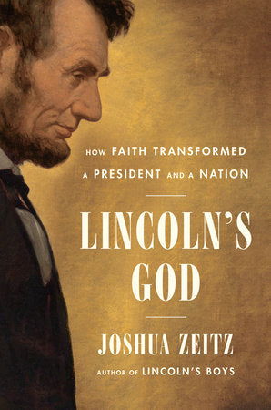 Lincoln's God: How Faith Transformed a President and a Nation Hardcover by Joshua Zeitz