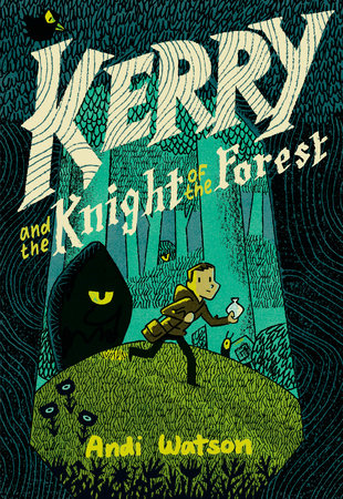 Kerry and the Knight of the Forest Paperback by Andi Watson