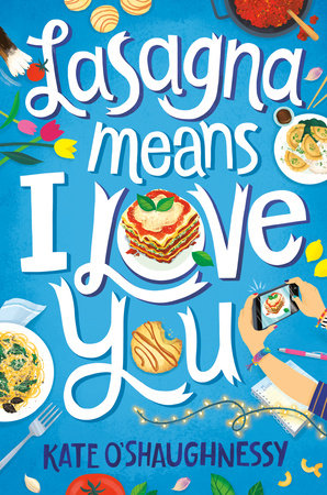 Lasagna Means I Love You Paperback by Kate O'Shaughnessy