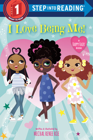 I Love Being Me! Paperback by Written and illustrated by Mechal Renee Roe