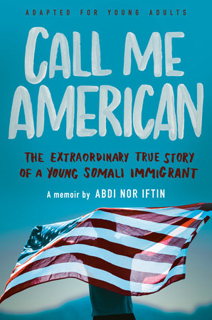 Call Me American (Adapted for Young Adults) Paperback by Abdi Nor Iftin
