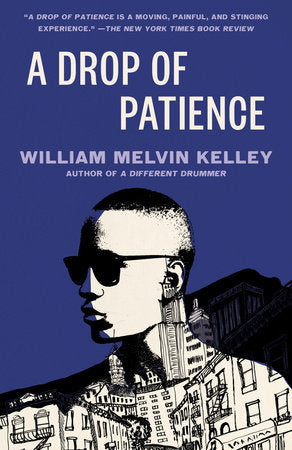 A Drop of Patience Paperback by William Melvin Kelley