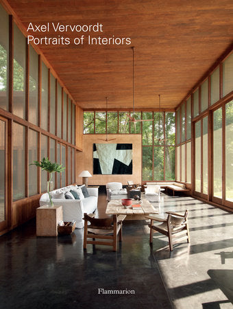 Axel Vervoordt: Portraits of Interiors Hardcover by Foreword by Axel Vervoordt, Afterword by Boris Vervoordt, Text by Michael James Gardner, Photography by Laziz Hamani