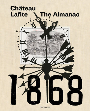 Château Lafite: The Almanac Paperback by Saskia de Rothschild; Foreword by Baron Eric de Rothschild