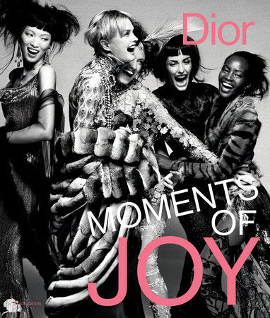 Dior: Moments of Joy Hardcover by Muriel Teodori; foreword by Sophie Peters