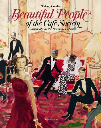 Beautiful People of the Café Society Hardcover by Baron de Cabrol, with text by Thierry Coudert