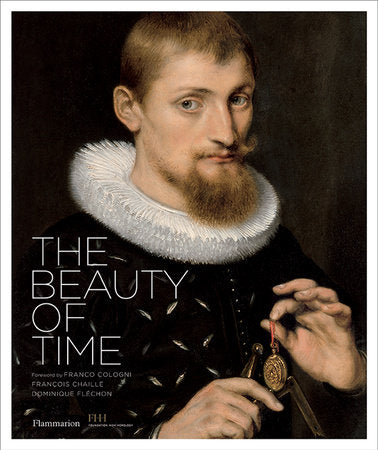 The Beauty of Time Hardcover by François Chaille
