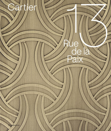 Cartier: 13 rue de la Paix Hardcover by François Chaille