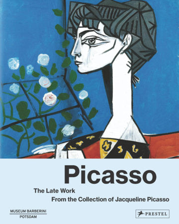 Picasso The Late Work Hardcover by Ortrud Westheider, Michael Philipp, Cécile Godefroy, Michael Fitzgerald, Markus Müller, Bernado Laniado-Romero