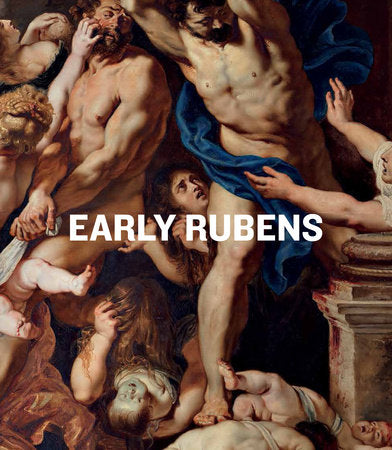 Early Rubens Hardcover by Sasha Suda, Kirk Nickel, Koen Bulckens, Corrinne Chong, David Franklin