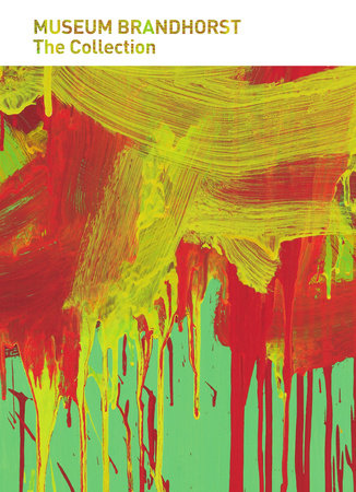 Museum Brandhorst Paperback by Manuela Ammer, Monika Bayer-Wermuth, Patrizia Dander, Jörg Heiser, Achim Hochdörfer