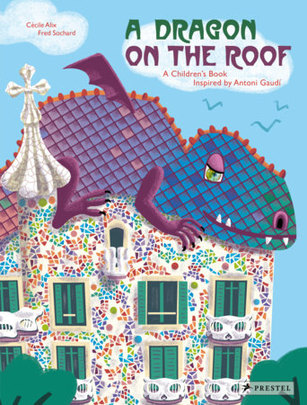 A Dragon on the Roof Hardcover by Cécile Alix, Fred Sochard