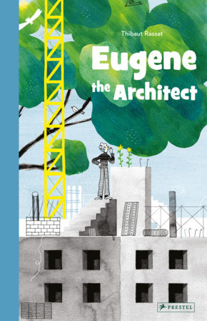 Eugene the Architect Hardcover by Thibaut Rassat