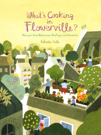 What's Cooking in Flowerville? Hardcover by Felicita Sala