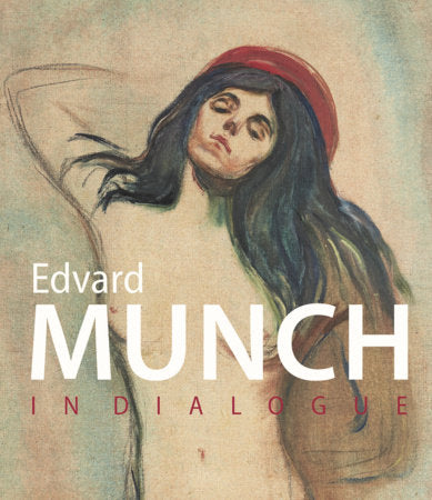 Munch in Dialogue Hardcover by Klaus Albrecht Schröder