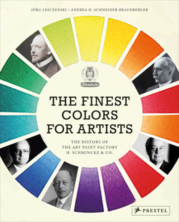 The Finest Colors for Artists Hardcover by Jörge Lesczenski and Andrea Schneider- Braunberger