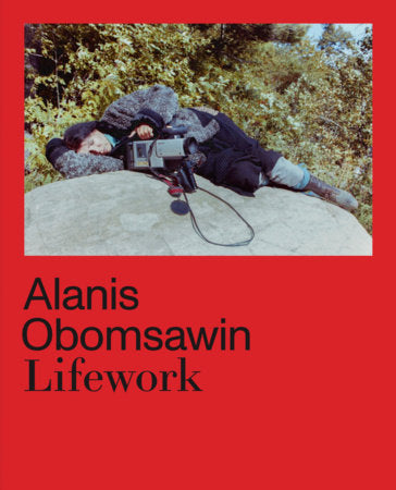 Alanis Obomsawin Hardcover by Richard Hill, Hila Peleg, et al.