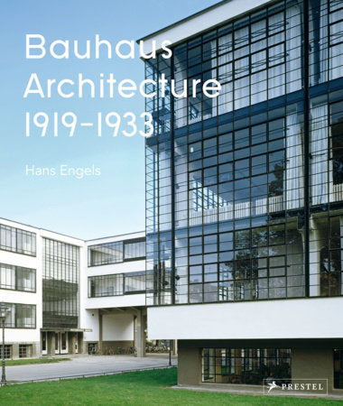 Bauhaus Architecture Hardcover by Hans Engels, Axel Tilch