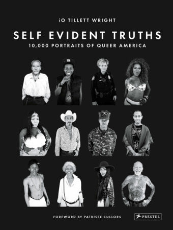 Self Evident Truths Hardcover by iO Tillett Wright