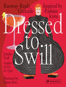 Dressed to Swill Hardcover by Jennifer Croll, Daiana Ruiz