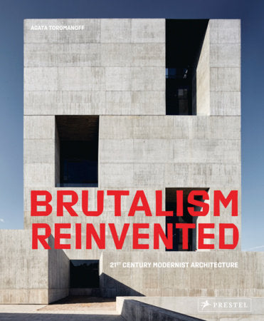 Brutalism Reinvented Hardcover by Agata Toromanoff