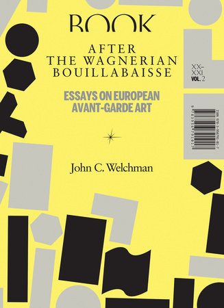 After the Wagnerian Bouillabaisse, Volume 2 Paperback by John C. Welchman