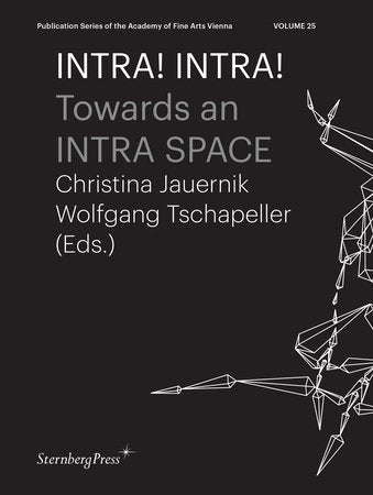 INTRA! INTRA! Paperback by edited by Wolfgang Tschapeller and Christina Jauernik