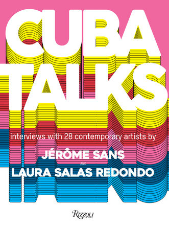 Cuba Talks Hardcover by Laura Salas Redondo and Jérôme Sans