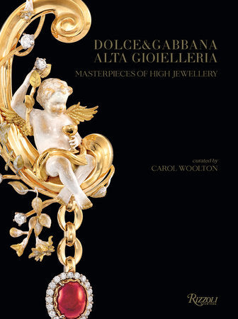 Dolce & Gabbana Alta Gioielleria Hardcover by Curated by Carol Woolton