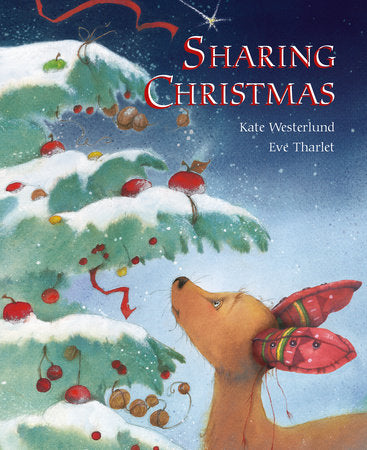Sharing Christmas Hardcover by Eve Tharlet and Kate Westerlund