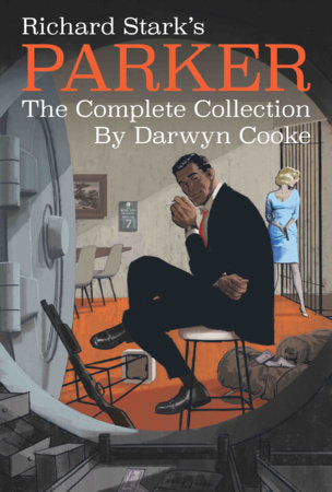 Richard Stark's Parker: The Complete Collection Paperback by Richard Stark; Darwyn Cooke