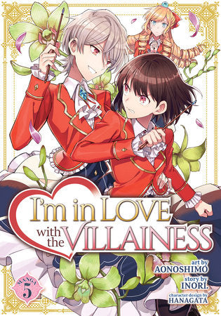 I'm in Love with the Villainess (Manga) Vol. 5 Paperback by Inori; Illustrated by Aonoshimo; Character Designs by Hanagata