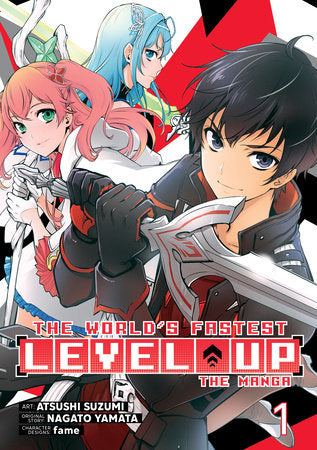 The World's Fastest Level Up (Manga) Vol. 1 Paperback by Nagato Yamata; Illustrated by Atsushi Suzumi; Character Designs by fame
