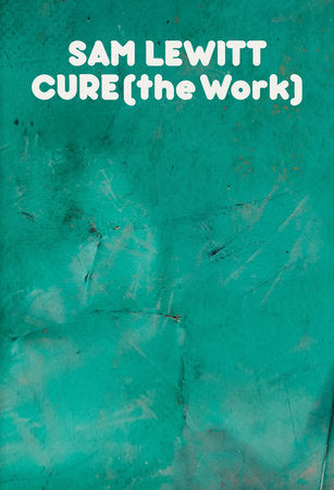 CURE (the Work) Paperback by Sam Lewitt