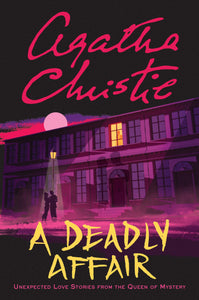 A Deadly Affair: Unexpected Love Stories from the Queen of Mystery Paperback by Agatha Christie
