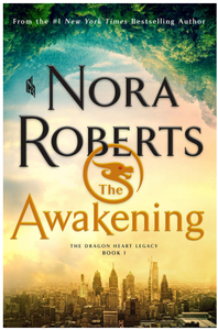 The Awakening: The Dragon Heart Legacy, Book 1 Hardcover written by Nora Roberts - Best Book Store