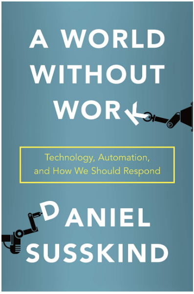 A World Without Work: Technology, Automation, and How We Should Respond Hardcover written by Daniel Susskind - Best Book Store