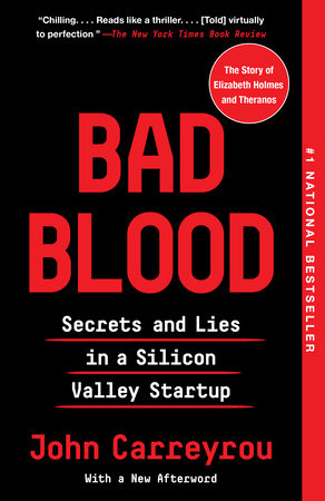 Bad Blood: Secrets and Lies in a Silicon Valley Startup Paperback written by John Carreyrou - Best Book Store
