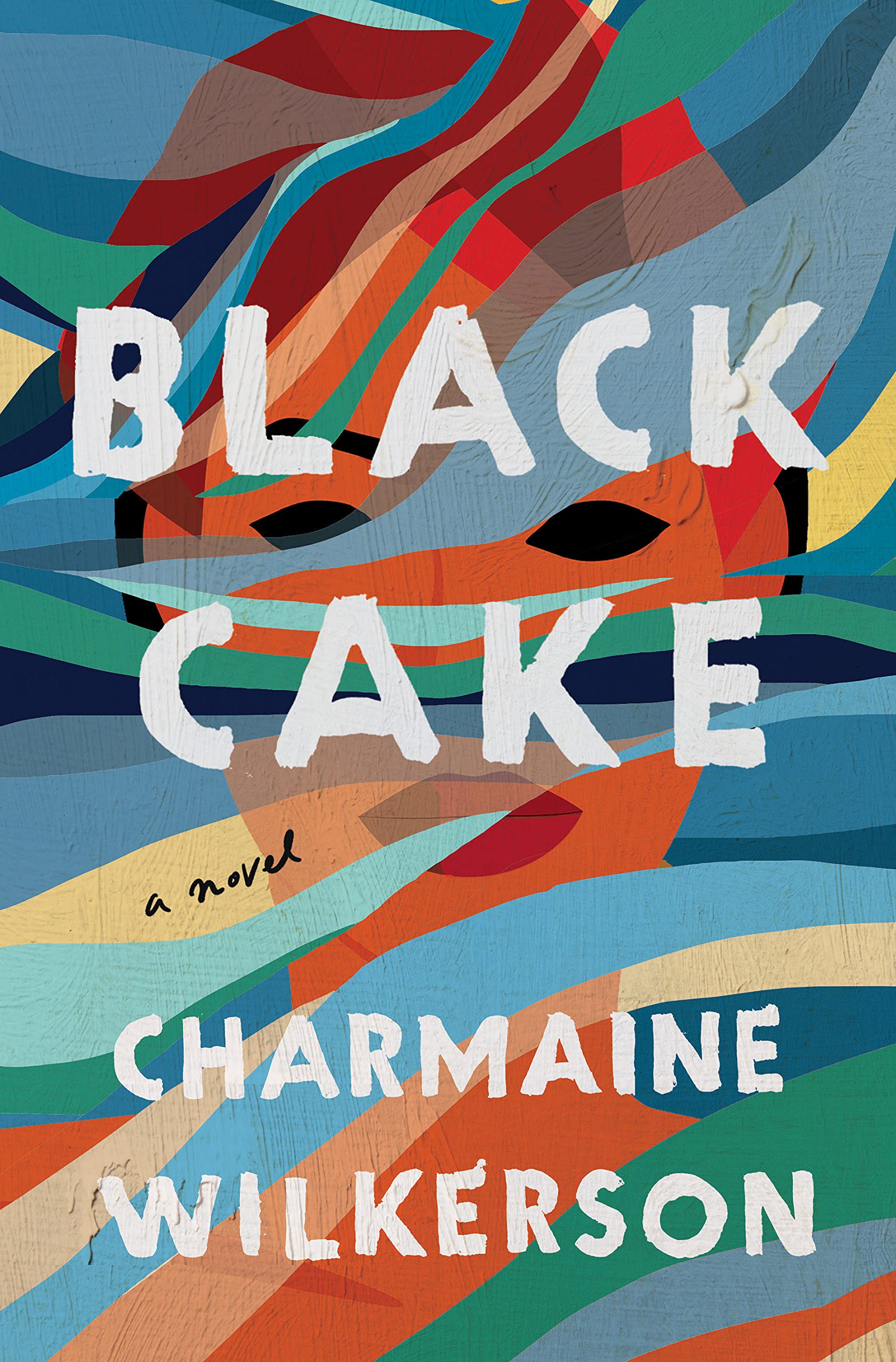 Black Cake: A Novel Hardcover by Charmaine Wilkerson
