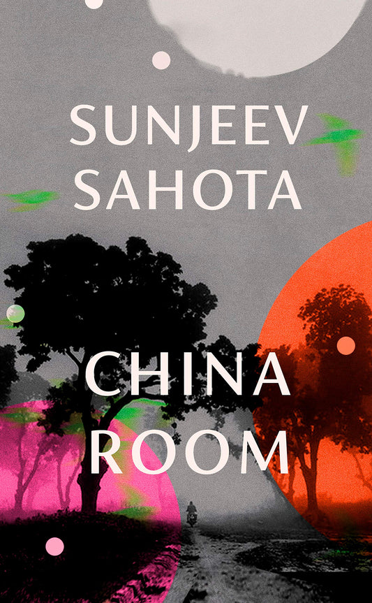 China Room Hardcover by Sunjeev Sahota