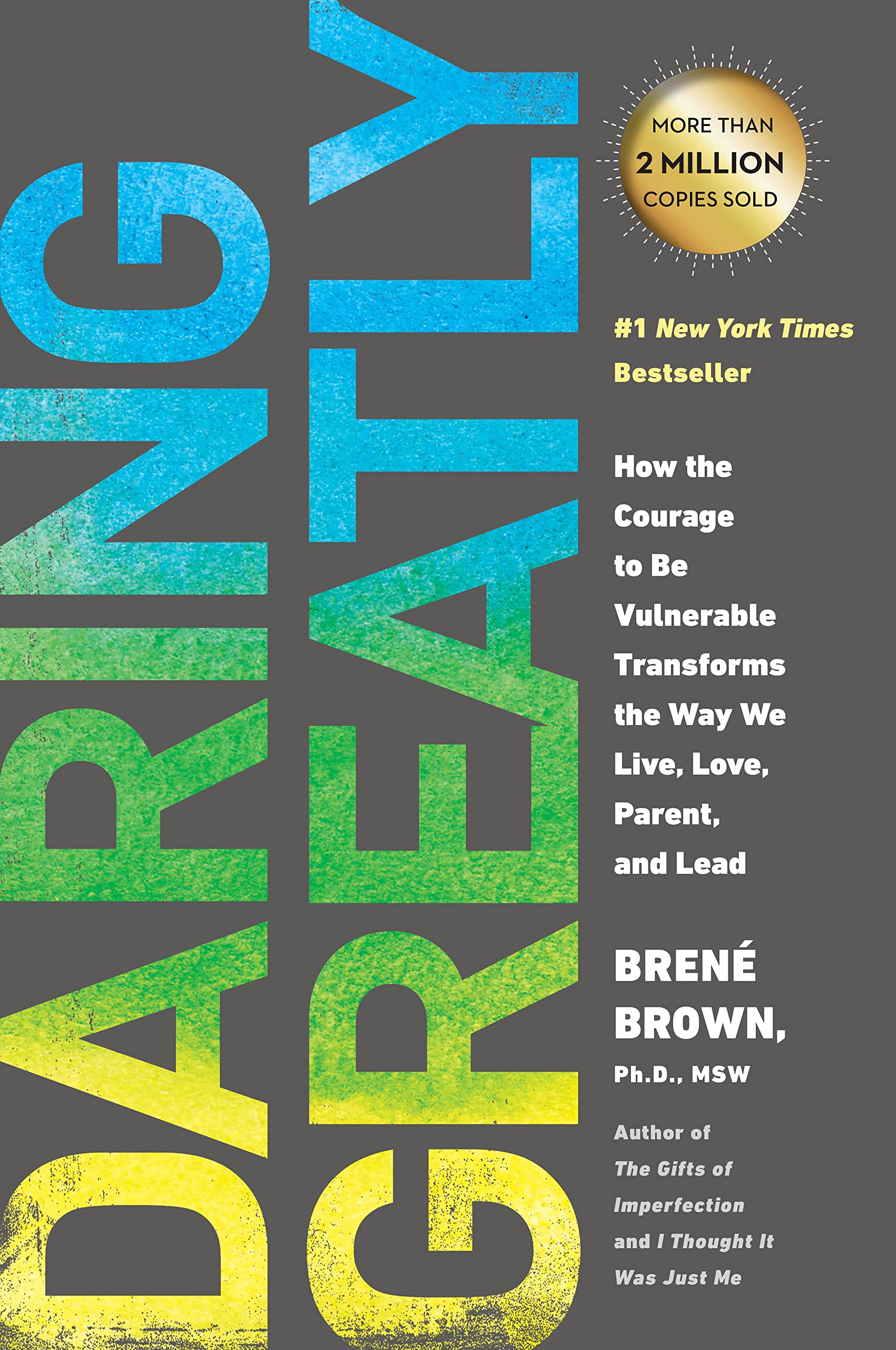 Daring Greatly: How the Courage to Be Vulnerable Transforms the Way We Live, Love, Parent, and Lead Paperback by Brené Brown